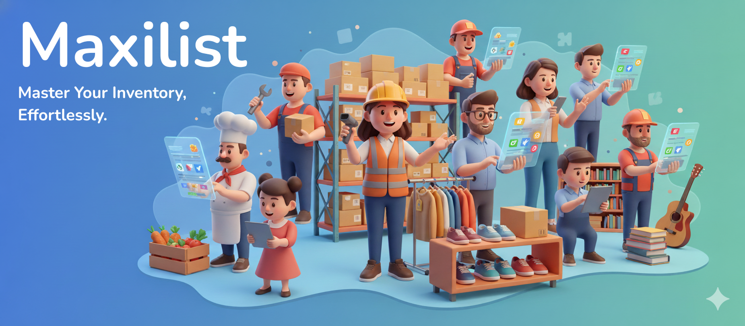 Maxilist: Master Your Inventory, Effortlessly.